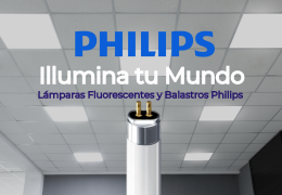 La Revolución de la Iluminación: Lámparas Fluorescentes y Balastros Philips